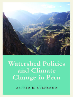 cover image of Watershed Politics and Climate Change in Peru